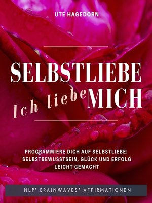 cover image of Selbstliebe Ich liebe mich